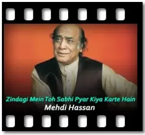 Zindagi Mein Toh Sabhi Pyar Kiya Karte Hain(Ghazal) Karaoke With Lyrics
