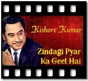 Zindagi Pyar Ka Geet Hai Karaoke MP3