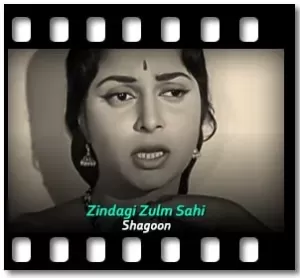 Zindagi Zulm Sahi Karaoke With Lyrics