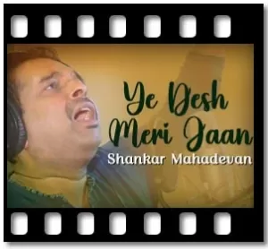 Ye Desh Meri Jaan (Chorus + Raag Version) Karaoke MP3